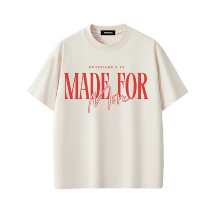 Made For More T-Shirt